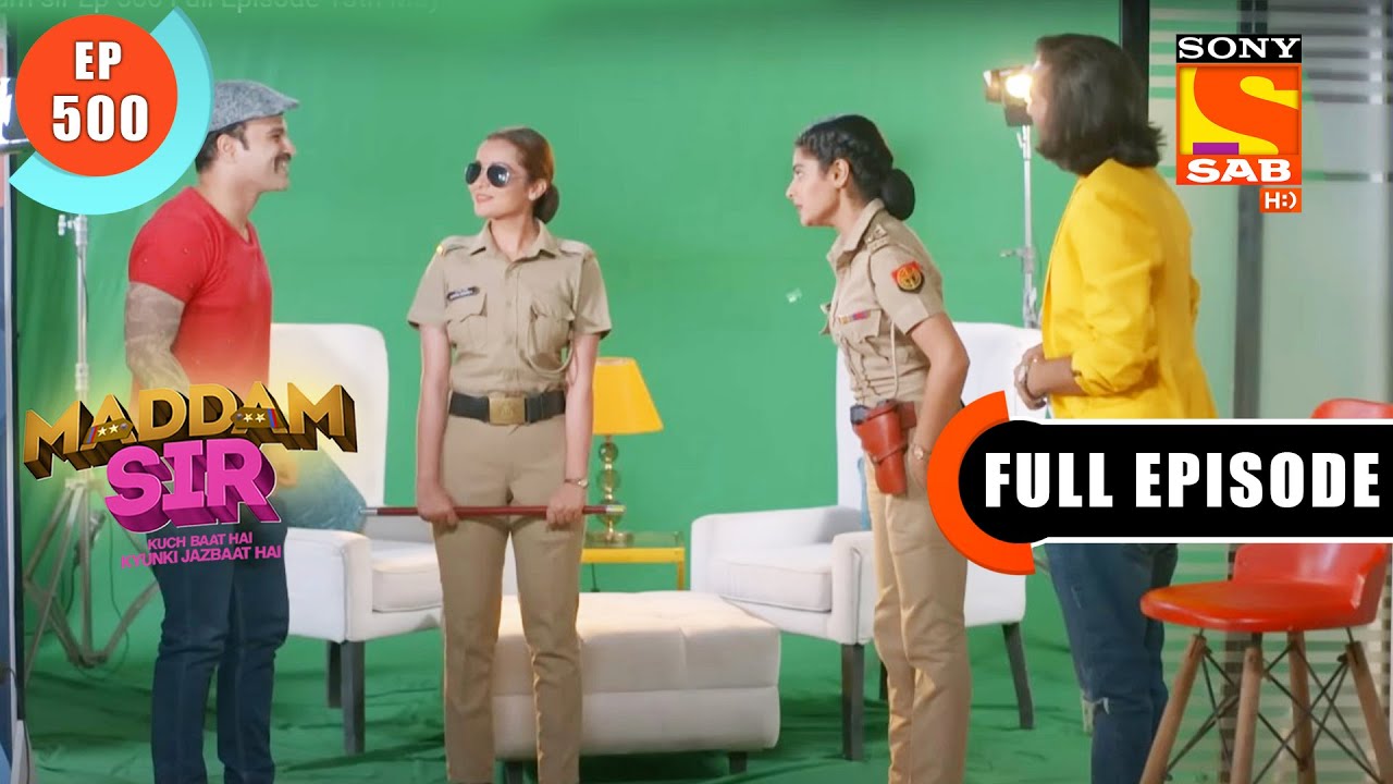 Karishma Singh Manipulated The Director   Maddam Sir   Ep 500   Full Episode   13 May 2022