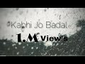 Kabhi Jo badal(Slowed+Reverb)|Arijit singh lofi indian music