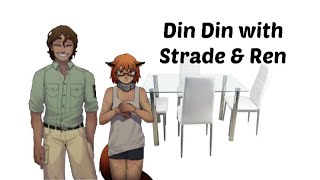 Video thumbnail of "Din Din With Strade & Ren"
