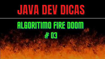 Algorítimo Fogo do Doom em Java # 3