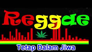 Tetap Dalam Jiwa - Isyana Sarasvati #Cover Reggae