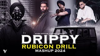 Drippy X Rubicon Drill ( Mega Punjabi Mashup 2024 ) | Vivek  | Ayush  | Latest 2024