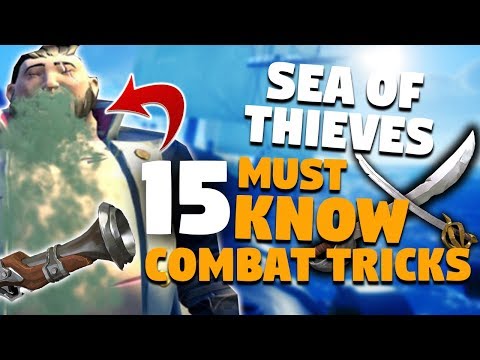 Sea of Thieves - 15 COMBAT TRICKS & TIPS! Mastering Combat!
