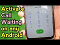 How to Activate Call Waiting on Any Android Phone | Call waiting setting