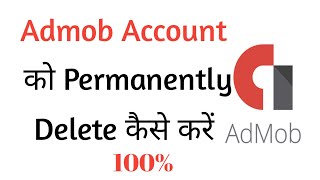 How to Delete Admob Account Permanently | Admob account kaise Delete kare