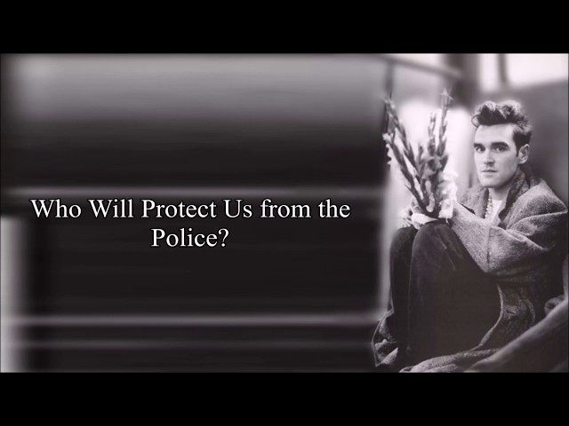 Morrissey - Who Will Protect Us From the Police? (Sub Español u0026 Lyrics) class=