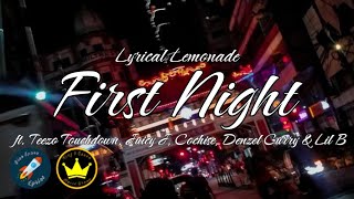 Lyrical Lemonade - First Night (Lyrics) ft. Teezo Touchdown, Juicy J, Cochise, Denzel Curry &amp; Lil B