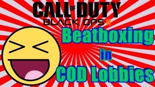 BeatBoxing in COD lobbies Ep.11 | Funny Reactions