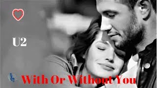 ♫💕U2 - With Or Without You💕♫ (Tradução - HD)