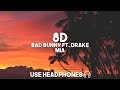 Bad Bunny ft. Drake - Mia (8D Audio)