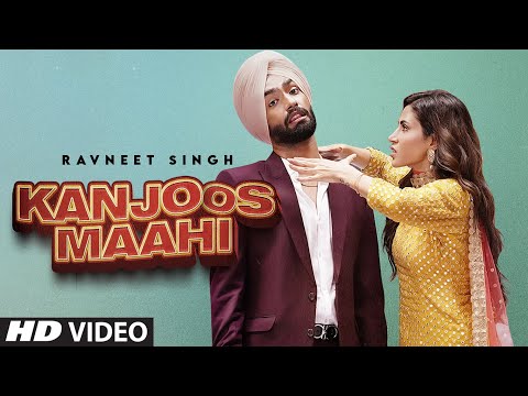 Kanjoos Maahi ( Full Song ) : Ravneet Singh | Mansha Bahl | Latest Punjabi Songs 2021