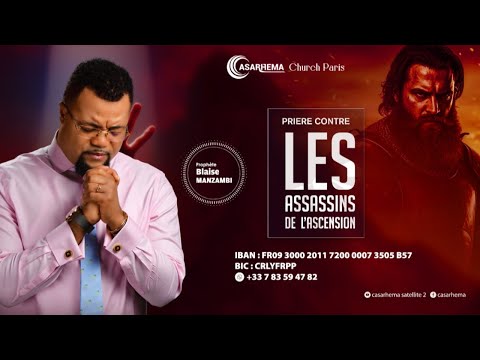 Prière Contre Les Assassins De L Ascension Prophète Blaise Manzambi 