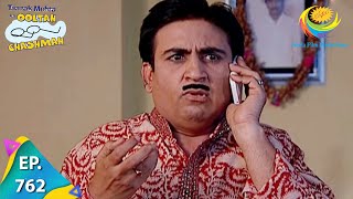 Taarak Mehta Ka Ooltah Chashmah - Episode 762 - Full Episode