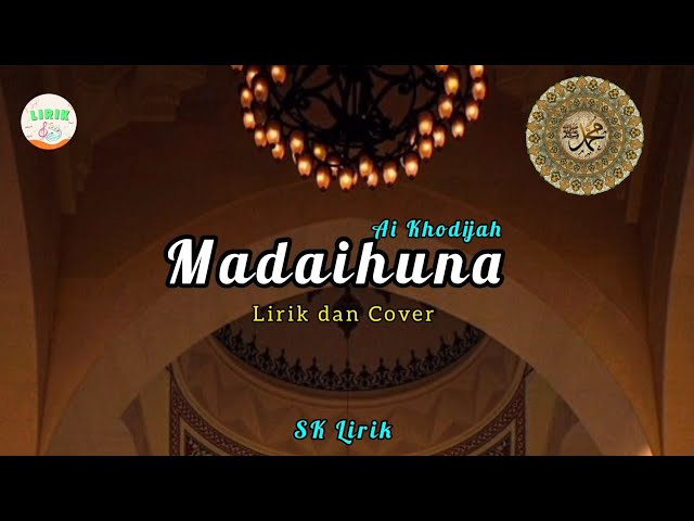 Madaaihuna (مدائحنا) - Cover by AI Khodijah (Lirik Arab dan Latin) class=