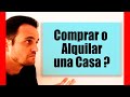 COMPRAR  O ALQUILAR una casa. ✅ ¿Cuál es la mejor opción para ti, vivir alquilado o comprar?