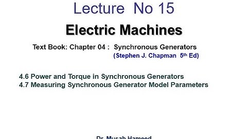Lecture 15 | Synchronus Generator | Power and Torque | Electrical Machines