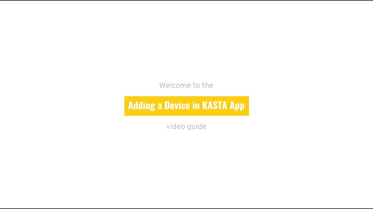 Adding A device in KASTA App