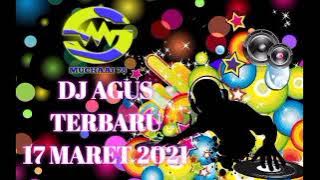 DJ AGUS TERBARU RABU 17 MARET 2021 || HBI BANJARMASIN || ATHENA || NASHVILLE || DJ || HOUSE MUSIK
