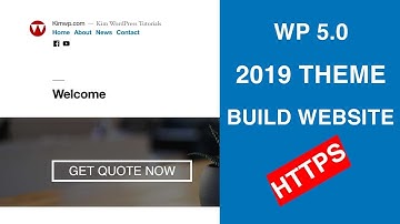 Build a Website with WordPress 5.0 and Twenty Nineteen Theme 2019