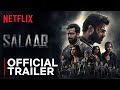 Salaar  Official Trailer  Prabhas  Prithviraj  Shruti Haasan  20th Jan  Netflix India