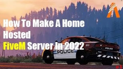 How to Make a FiveM Server in 2022 (UPDATED)