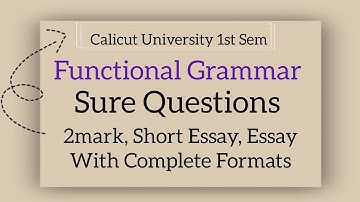 Calicut University 1st Sem Functional Grammar Sure Questions 2 mark Short Essay & Essay with Formats