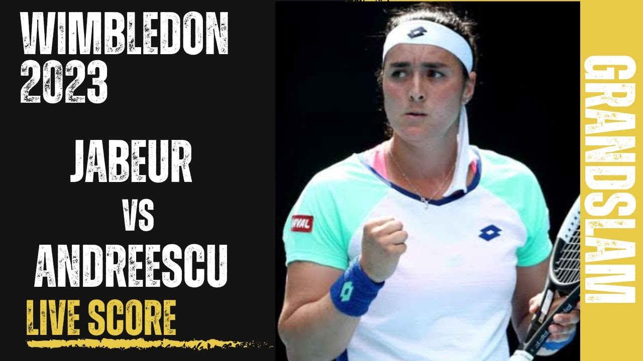 Jabeur vs Andreescu Wimbledon 2023 Live Score