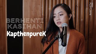 BERHENTI KASIHAN  (KAPTHENPUREK) - MICHELA THEA COVER