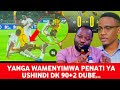 HII LEO YANGA AMENYIMWA PENATI YA USHINDI DK 90 DUBE AMECHEZEWA RAFU ILE NA FUENTES AZAM AMEBEBWA