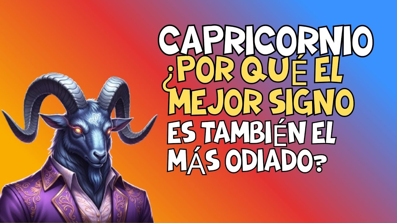 ¿Es Capricornio el signo más odiado? La la verdad sobre  este signo.