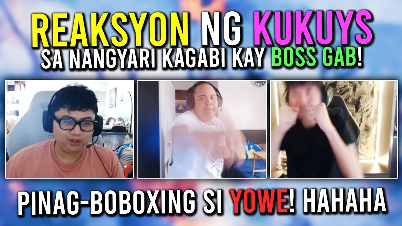 "KUKUYS REAKSYON SA NANGYARI KAGABI KAY BOSS GAB!"🤣 - PINAGBO-BOXING SA ONLINE SI YOWE!🤣