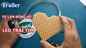 (Trailer) Đồng hồ led trái tim_ LDNam