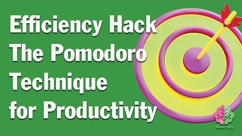 The Pomodoro Technique Boost your productivity in 25 minutes