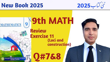 Review Exercise 11 Class 9 Chapter 11 New Book Math 2025 || Unit 11 Loci and Construction|| PCTB ||