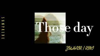 Lyrics Those Day - ZUHAIR/RINI