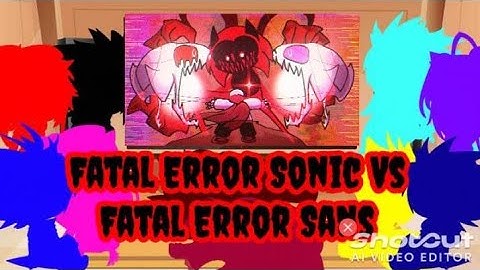 Sonic The Hedgehog React To |Fatal Error Sonic Vs Fatal Error Sans|