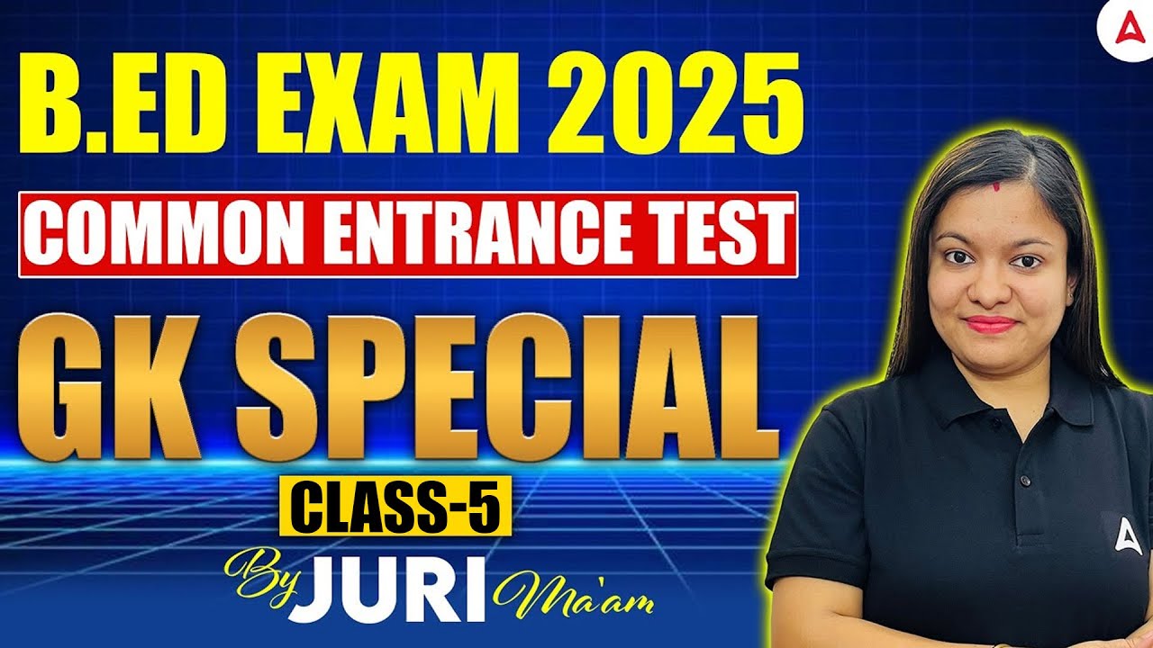 Assam B.ed Entrance Exam 2025 | B.ED GK Questions | GK Class #5 | By Juri Ma'am