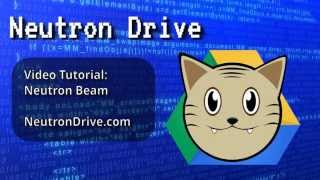 Neutron Drive Tutorial: Neutron Beam
