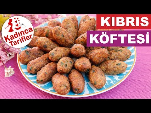 Kıbrıs Köftesi Tarifi, Nasıl Yapılır? | Köfte Tarifleri | Kadınca Tarifler