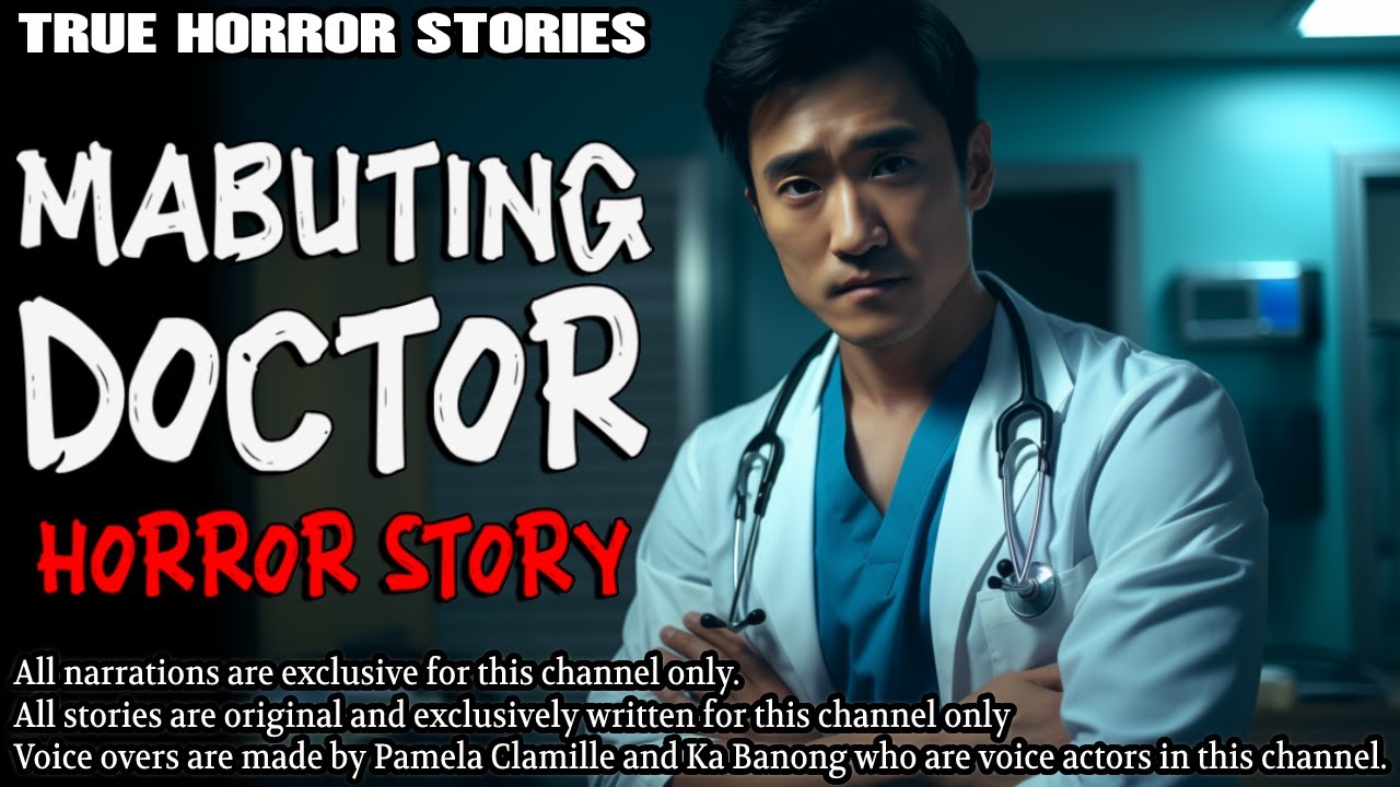 MABUTING DOCTOR HORROR STORY | True Horror Stories | Tagalog Horror