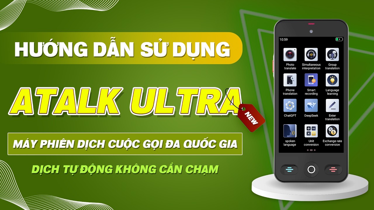 Hướng Dẫn Sử Dụng Máy Phiên Dịch Tự Động ATalk Ultra | Dịch Cuộc Gọi Đa Quốc Gia Không Cần Chạm
