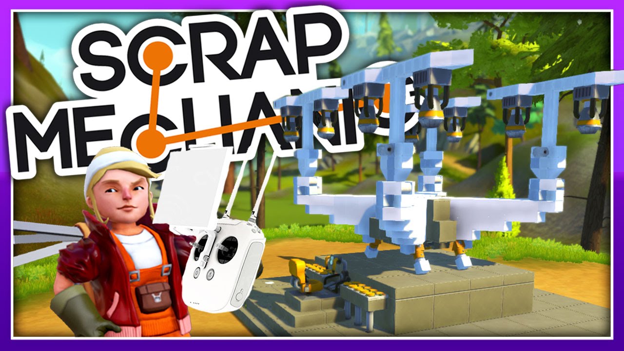 Scrap Mechanic :: Functional Drone w/ WASD Controls! :: Ep. 29 :: Let's Play Scrap Mechanic