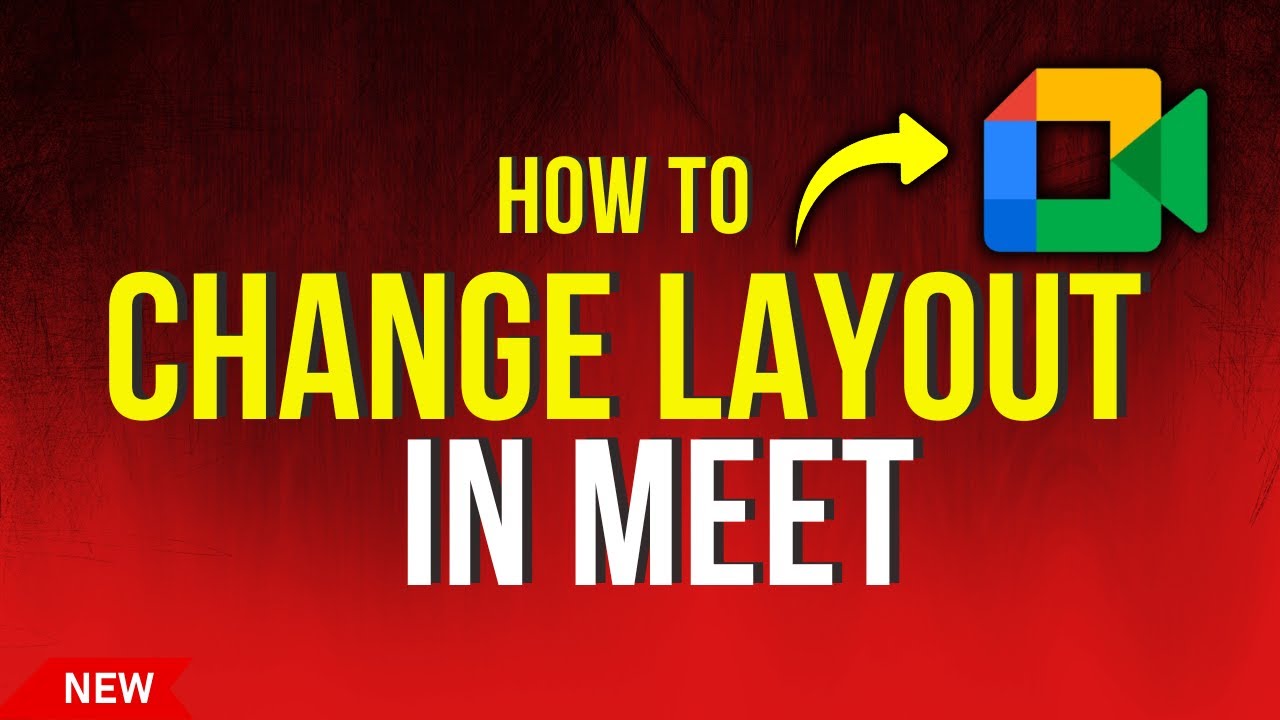 How to Change Google Meet Layout View
