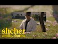 Abhijay sharma  sheher official music  dir harsh kandpal