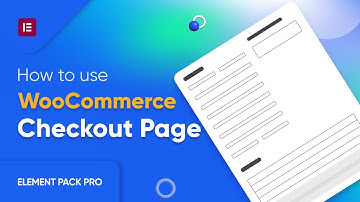 How to Add WooCommerce Checkout Page by Element Pack