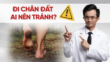 Grounding Đúng Cách: 5 Lợi Ích Khi Đi Chân Trần Và Những Trường Hợp Cần Tránh | Bác Sĩ Hải