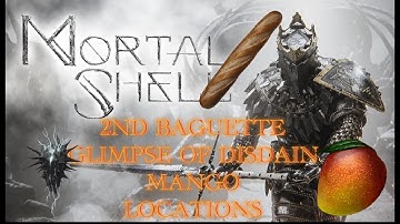 Mortal Shell - 2nd Baguette + Glimpse of Disdain + Mango Locations (for Bars Tended Trophy)