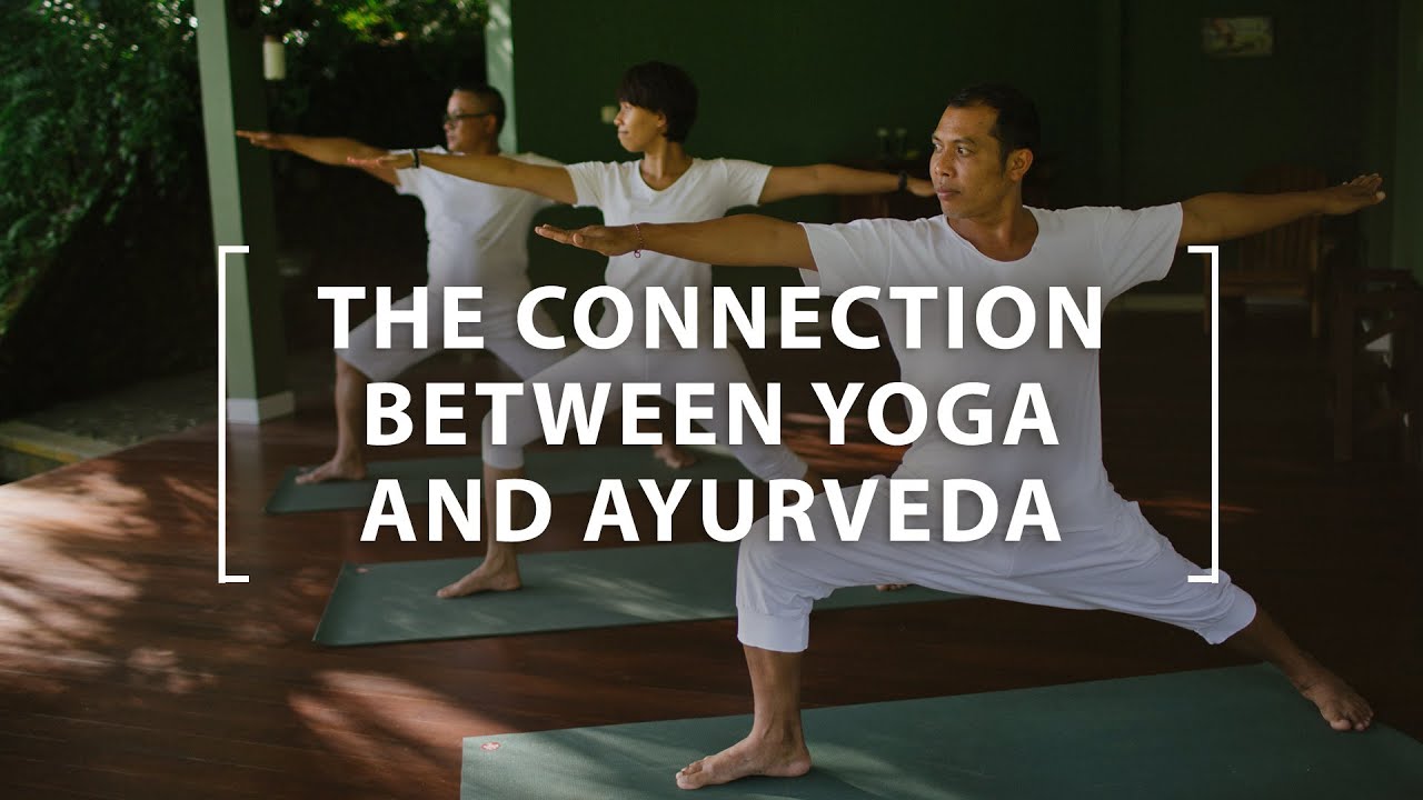 The Connection between Yoga and Ayurveda The Ayurveda Way YouTube