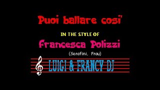 Francesca Polizzi - Puoi ballare cosi' "Sincro (L&F) Karaoke"