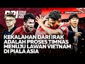 TIMNAS INDONESIA KALAH DARI IRAK ADALAH PROSES MENUJU VIETNAM DI PIALA ASIA - DPI - EPS 1084 image